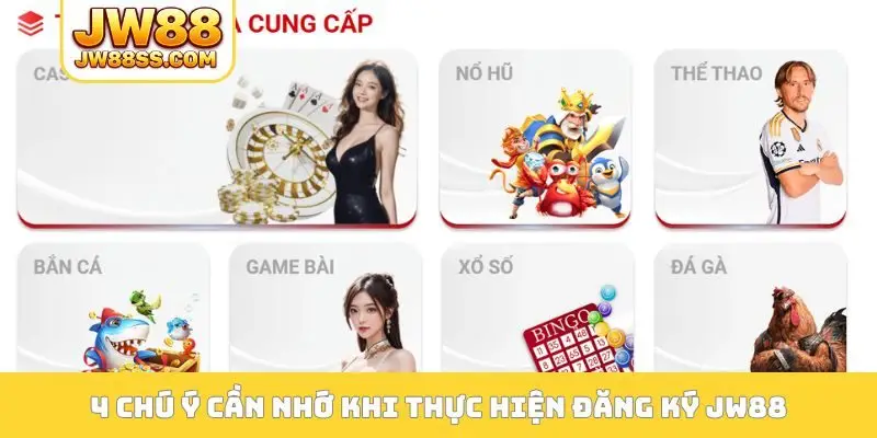 4 chú ý cần nhớ khi thực hiện đăng ký JW88