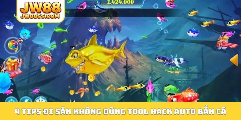 4 tips đi săn không dùng tool hack auto bắn cá