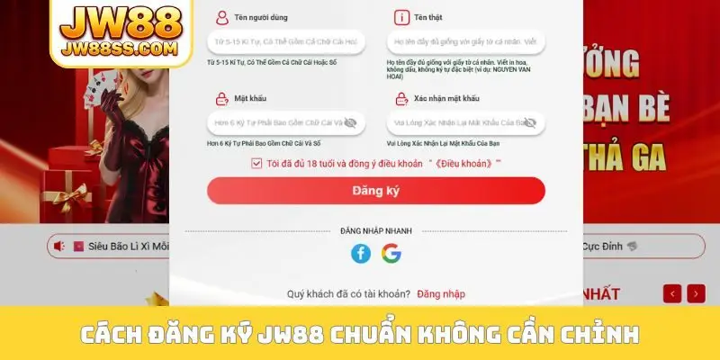 Cách đăng ký JW88 chuẩn không cần chỉnh