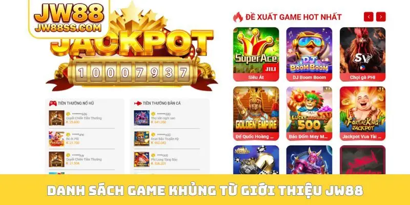 Danh sách game khủng từ giới thiệu JW88