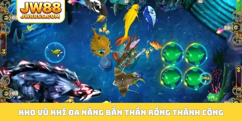 Kho vũ khí đa năng bắn thần Rồng thành công