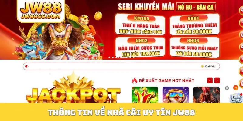 Thông tin về nhà cái uy tín JW88