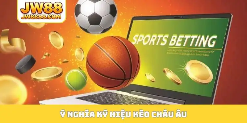 Ý nghĩa ký hiệu kèo châu Âu